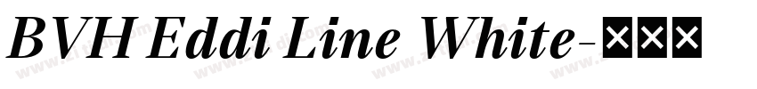 BVH Eddi Line White字体转换 BVH Eddi Line White字体转换